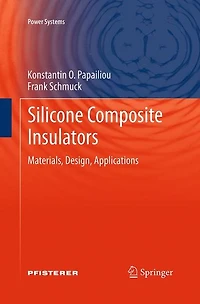Silicone Composite Insulators: Materials, Design, Applications