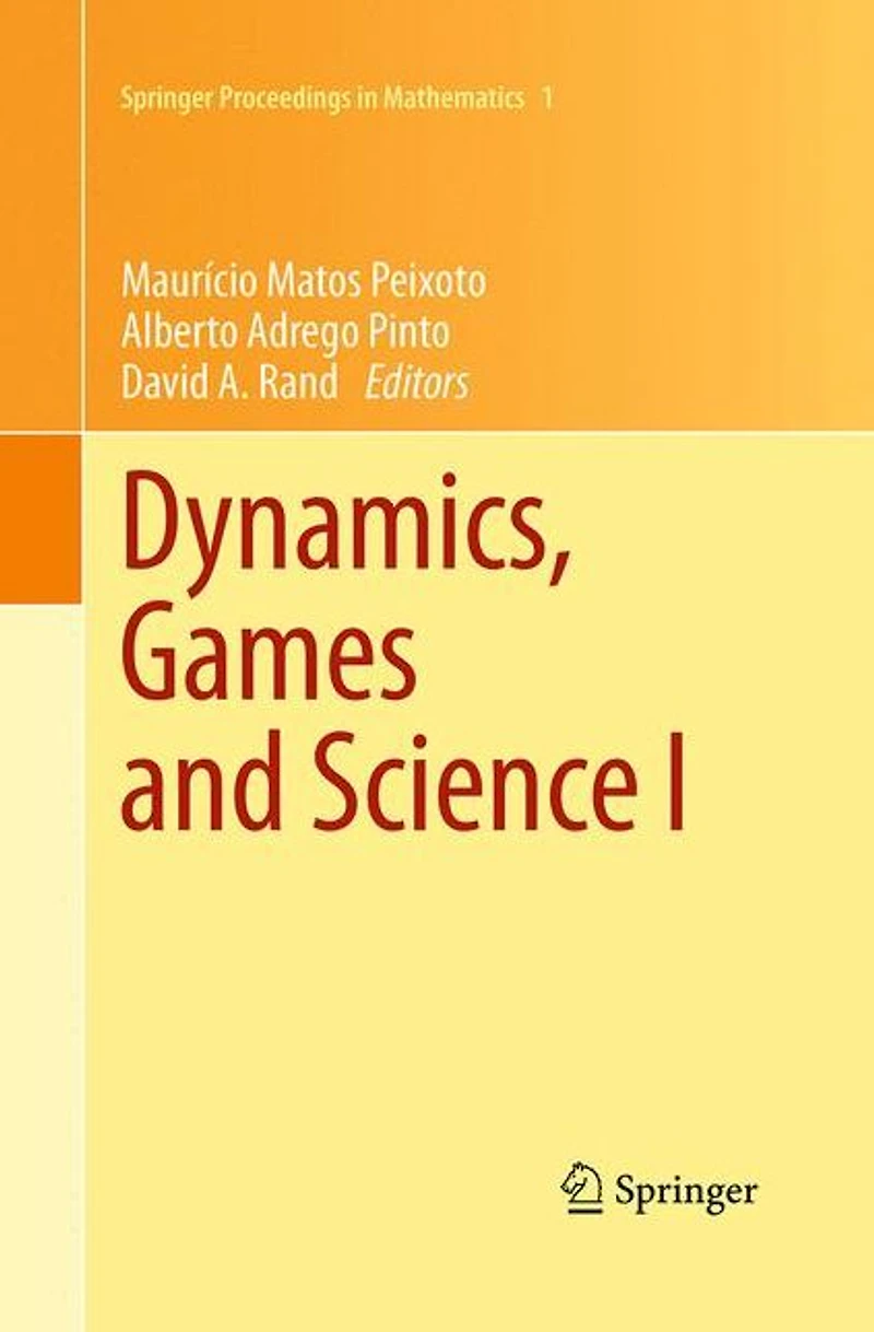 Dynamics, Games and Science I: DYNA 2008, Honor of Maurício Peixoto David Rand, University Minho, Braga, Portugal, September 8-12, 2008
