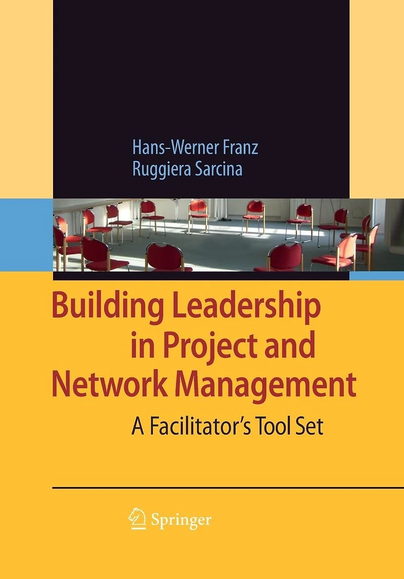 Building Leadership Project and Network Management: A Facilitator's Toolset