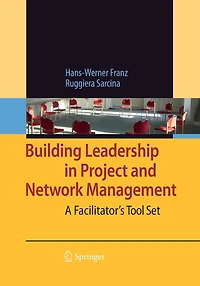 Building Leadership Project and Network Management: A Facilitator's Toolset