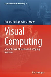 Visual Computing: Scientific Visualization and Imaging Systems