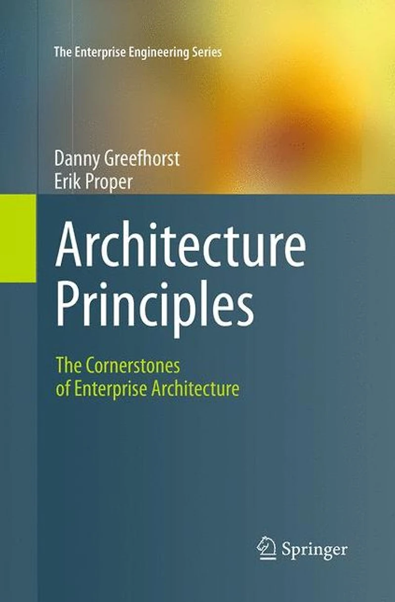 Architecture Principles: The Cornerstones of Enterprise