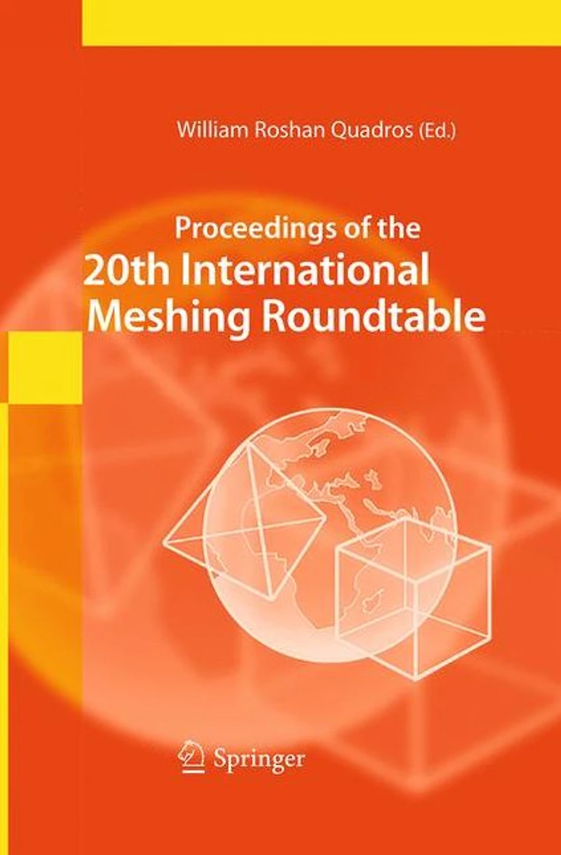 Proceedings of the 20th International Meshing Roundtable