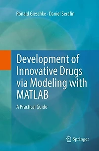 Development of Innovative Drugs via Modeling with MATLAB: A Practical Guide