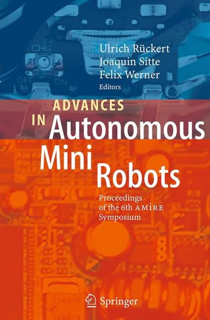 Advances Autonomous Mini Robots: Proceedings of the 6-th AMiRE Symposium
