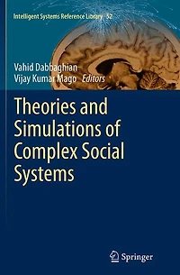 Theories and Simulations of Complex Social Systems