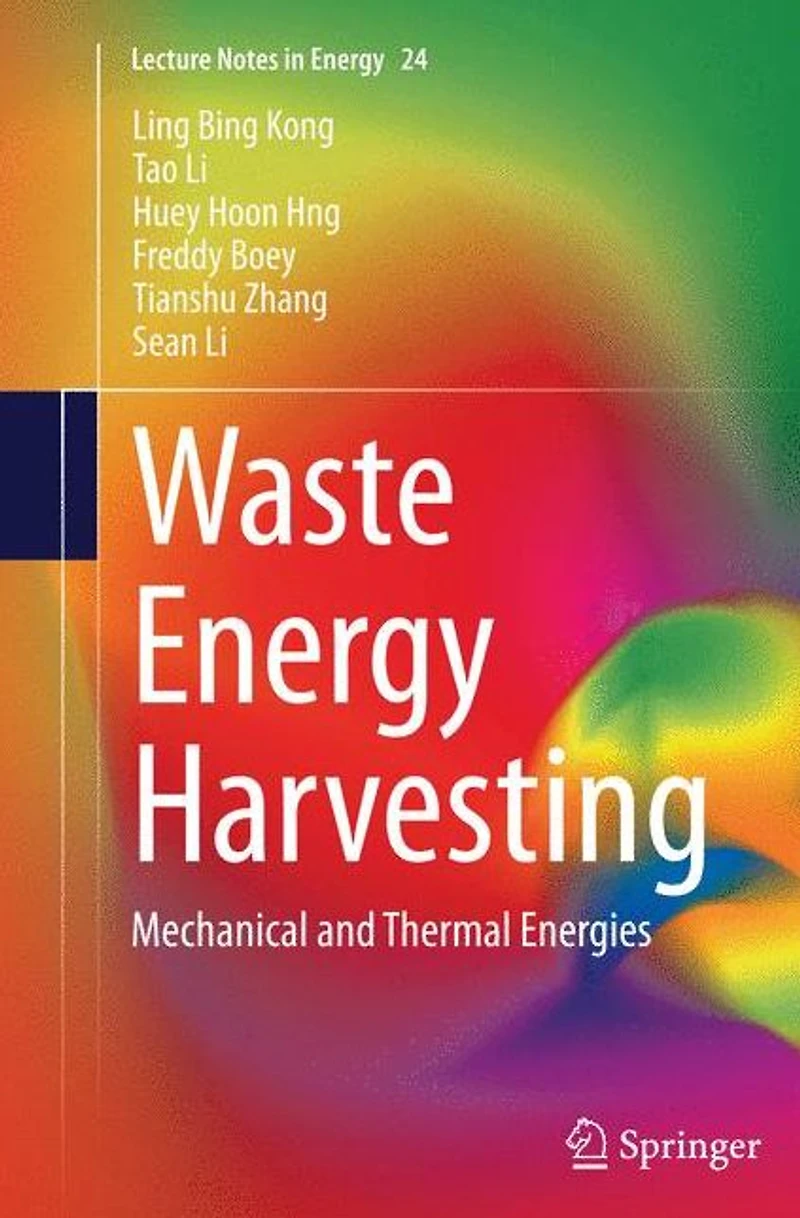 Waste Energy Harvesting: Mechanical and Thermal Energies