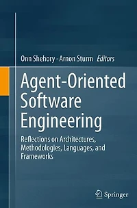 Agent-Oriented Software Engineering: Reflections on Architectures, Methodologies, Languages, and Frameworks