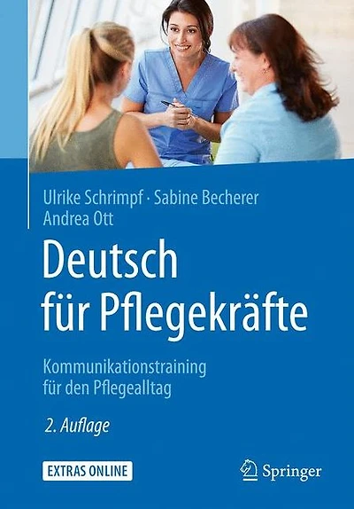 Deutsch für Pflegekräfte: Kommunikationstraining für den Pflegealltag