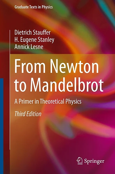 From Newton to Mandelbrot: A Primer Theoretical Physics