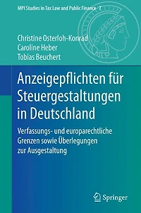 Anzeigepflichten für Steuergestaltungen in Deutschland: Verfassungs- und europarechtliche Grenzen sowie Überlegungen zur Ausgestaltung