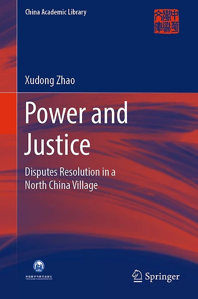 Power and Justice: Disputes Resolution a North China Village