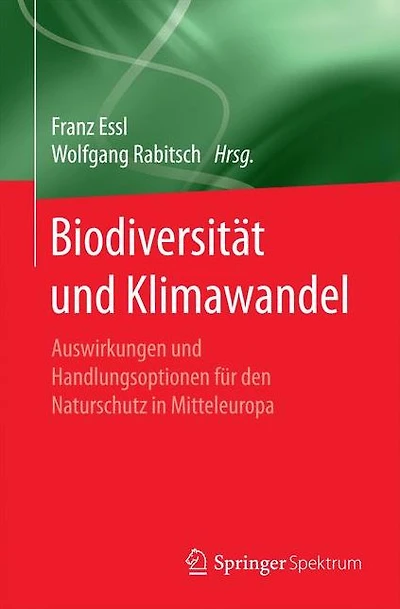 Biodiversität und Klimawandel: Auswirkungen und Handlungsoptionen für den Naturschutz in Mitteleuropa