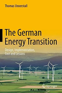 The German Energy Transition: Design, Implementation, Cost and Lessons