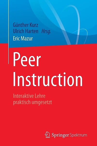 Peer Instruction: Interaktive Lehre praktisch umgesetzt