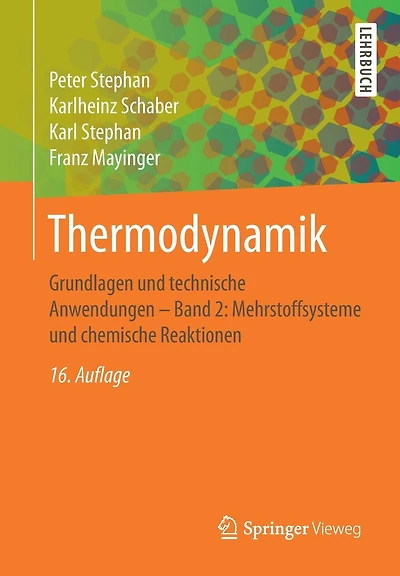 Thermodynamik: Grundlagen und technische Anwendungen - Band 2: Mehrstoffsysteme und chemische Reaktionen