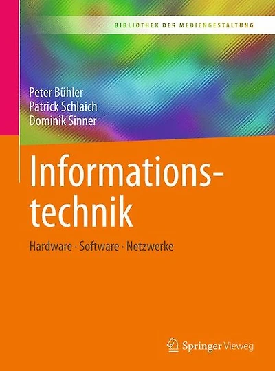 Informationstechnik: Hardware - Software - Netzwerke