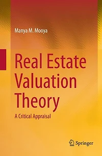 Real Estate Valuation Theory: A Critical Appraisal