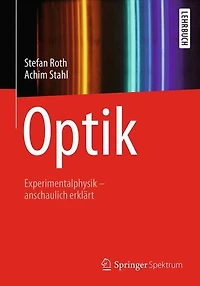 Optik: Experimentalphysik - anschaulich erklärt