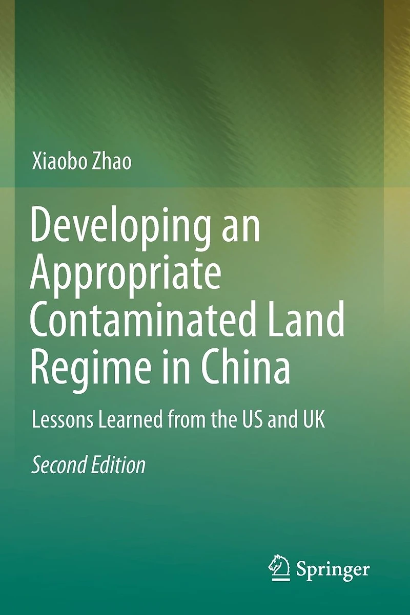 Developing an Appropriate Contaminated Land Regime China: Lessons Learned from the US and UK
