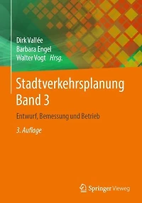Stadtverkehrsplanung Band 3: Entwurf, Bemessung und Betrieb