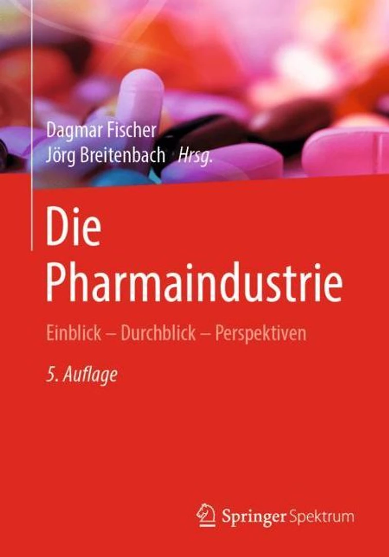 Die Pharmaindustrie: Einblick - Durchblick Perspektiven