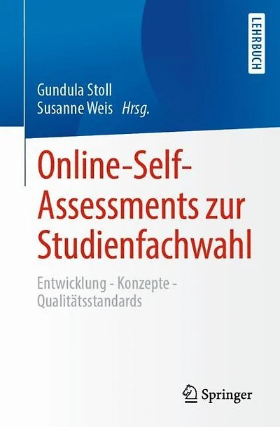Online-Self-Assessments zur Studienfachwahl: Entwicklung - Konzepte Qualit�tsstandards