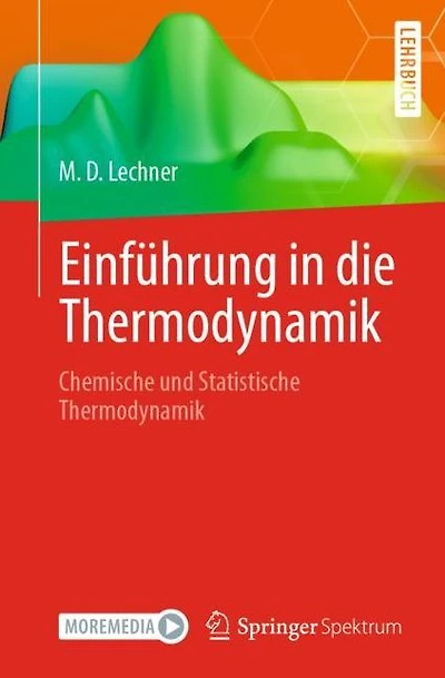 Einführung in die Thermodynamik: Chemische und Statistische Thermodynamik