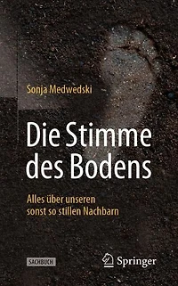 Die Stimme des Bodens: Alles über unseren sonst so stillen Nachbarn