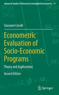 Econometric Evaluation of Socio-Economic Programs: Theory and Applications