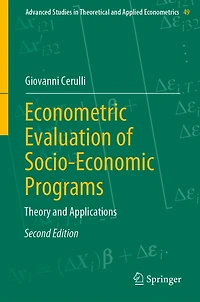 Econometric Evaluation of Socio-Economic Programs: Theory and Applications