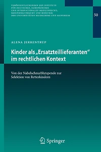 Kinder als "Ersatzteillieferanten" im rechtlichen Kontext: von der Nabelschnurblutspende zur Selektion Retterkindern