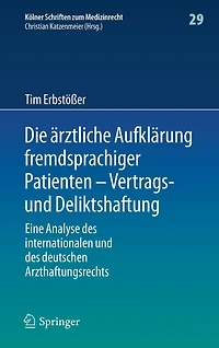 Die ärztliche Aufklärung fremdsprachiger Patienten - Vertrags- und Deliktshaftung: Eine Analyse des internationalen und des deutschen Arzthaftungsrechts