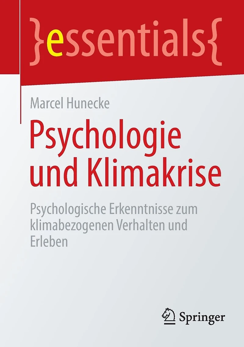 Psychologie und Klimakrise: Psychologische Erkenntnisse zum klimabezogenen Verhalten Erleben