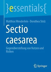 Sectio caesarea: Gegenüberstellung von Nutzen und Risiken