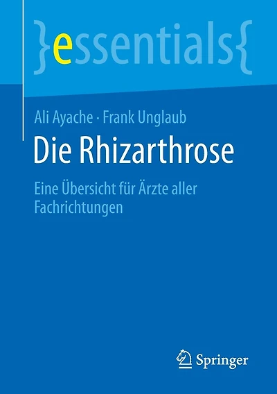 Die Rhizarthrose: Eine Übersicht für Ärzte aller Fachrichtungen