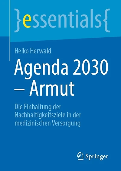 Agenda 2030 - Armut: Die Einhaltung der Nachhaltigkeitsziele medizinischen Versorgung