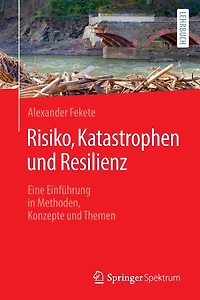 Risiko, Katastrophen und Resilienz: Eine Einführung Methoden, Konzepte Themen