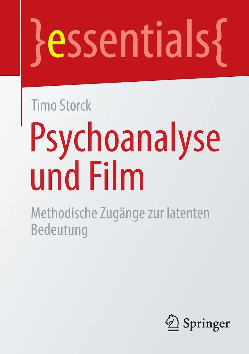 Psychoanalyse und Film: Methodische Zugänge zur latenten Bedeutung