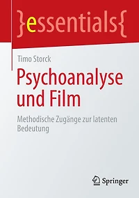 Psychoanalyse und Film: Methodische Zugänge zur latenten Bedeutung