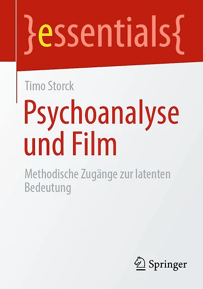 Psychoanalyse und Film: Methodische Zugänge zur latenten Bedeutung