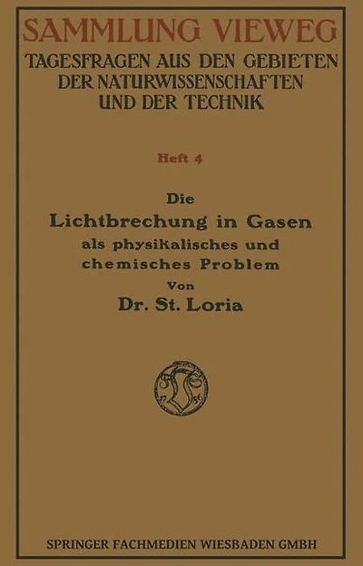 Die Lichtbrechung in Gasen als Physikalisches und Chemisches Problem
