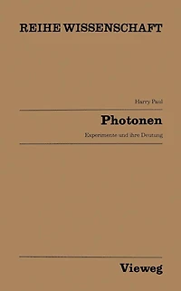 Photonen: Experimente und ihre Deutung