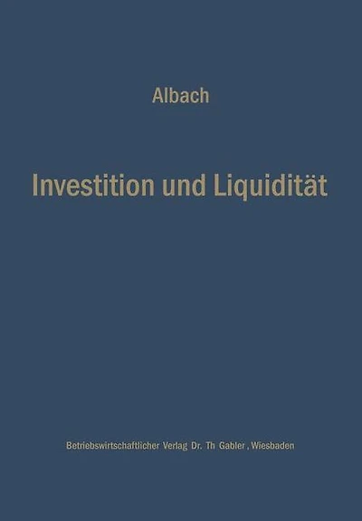 Investition und Liquidität: Die Planung des optimalen Investitionsbudgets