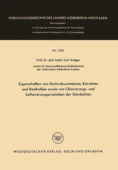 Eigenschaften von Hochvakuumteeren, Extrakten und Restkohlen sowie von Chlorierungs- und Sulfonierungsprodukten der Steinkohlen