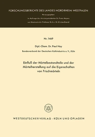 Einfluß der Mörtelbestandteile und der Mörtelherstellung auf die Eigenschaften von Frischmörteln