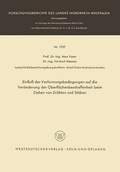 Einfluß der Verformungsbedingungen auf die Veränderung der Oberflächenbeschaffenheit beim Ziehen von Drähten und Stäben