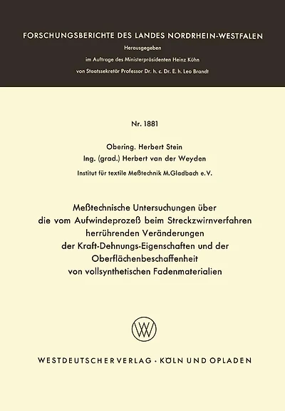 Meßtechnische Untersuchungen über die vom Aufwindeprozeß beim Streckzwirnverfahren herrührenden Veränderungen der Kraft-Dehnungs-Eigenschaften und der Oberflächenbeschaffenheit von vollsynthetischen Fadenmaterialien