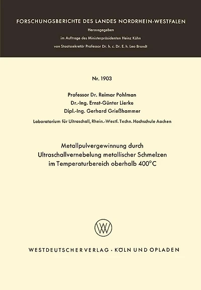 Metallpulvergewinnung durch Ultraschallvernebelung metallischer Schmelzen im Temperaturbereich oberhalb 400°C