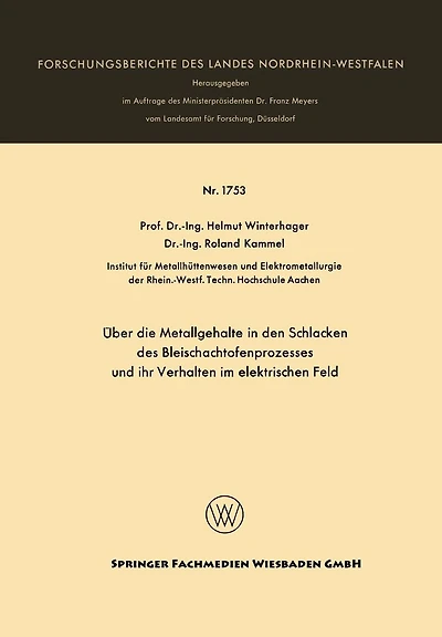 Über die Metallgehalte in den Schlacken des Bleischachtofenprozesses und ihr Verhalten im elektrischen Feld